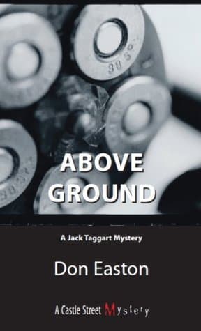 Above Ground: A Jack Taggart Mystery