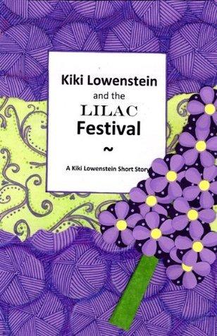 Kiki Lowenstein and the Lilac Festival book cover