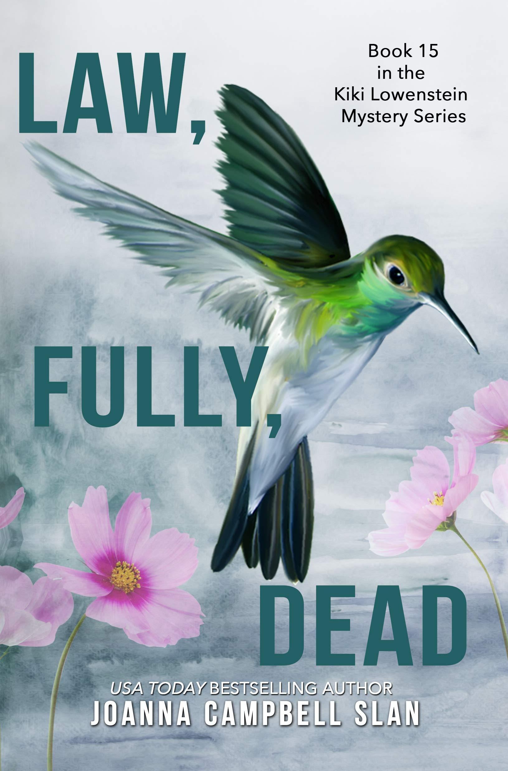 Law, Fully, Dead: A Cozy Mystery with Tons of Female Friendship, Family Drama, and Heart! book cover