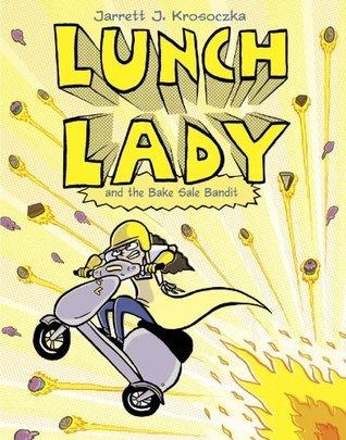 Lunch Lady and the Bake Sale Bandit: Lunch Lady #5 book cover