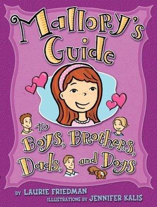 Mallory's Guide to Boys, Brothers, Dads, and Dogs book cover