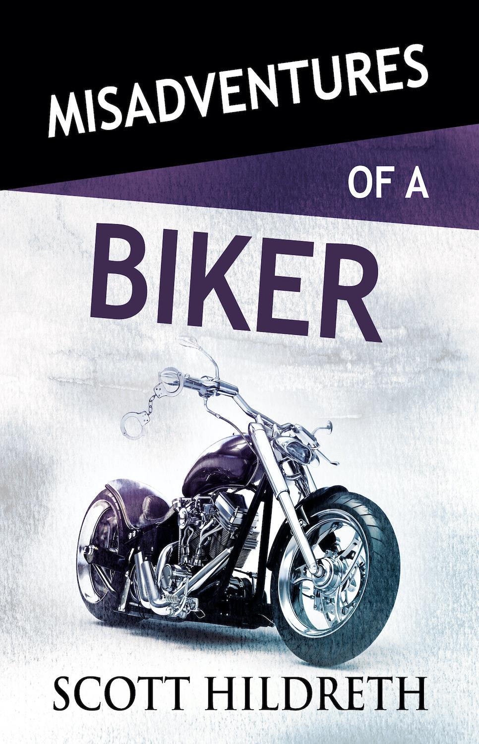 Misadventures of a Biker book cover