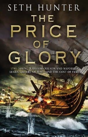 The Price of Glory: A compelling high seas adventure set in the lead up to the Napoleonic wars book cover