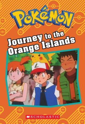 Journey to the Orange Islands (Pokémon: Chapter Book) book cover