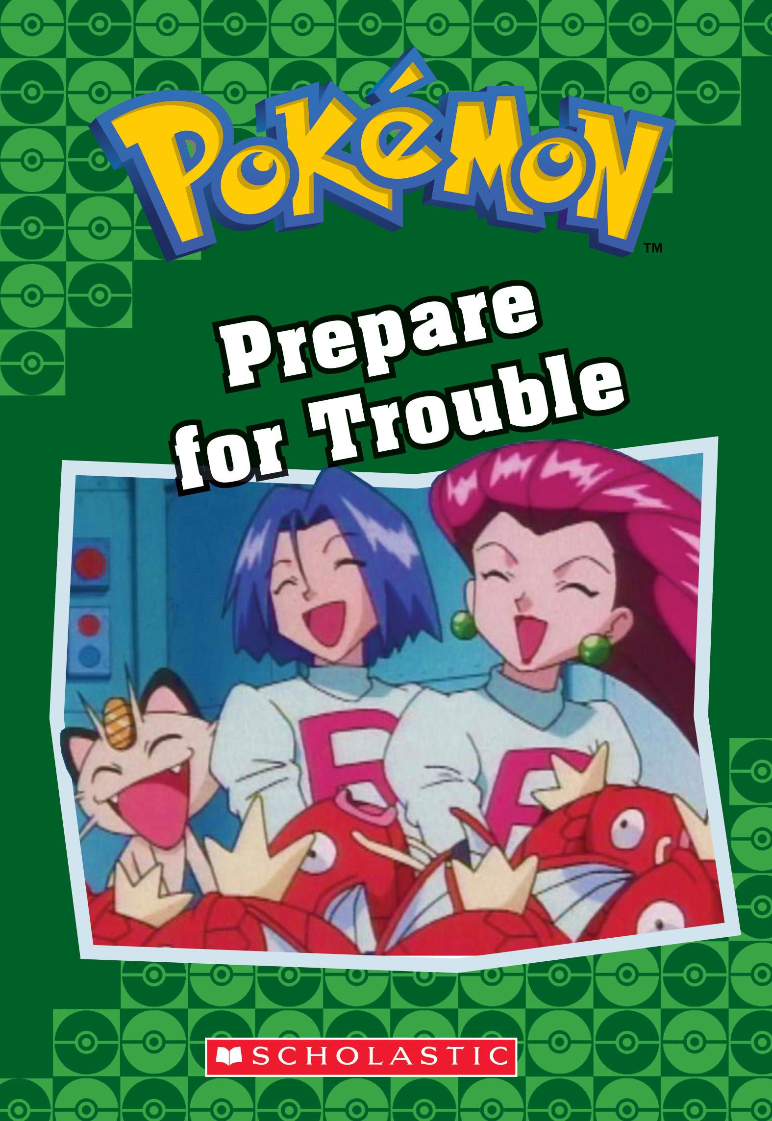 Prepare for Trouble (Pokémon Classic Chapter Book #12) (19) book cover