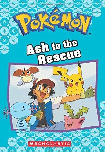 Ash to the Rescue (Pokémon Classic Chapter Book #15) (23) book cover