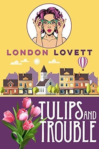 Tulips and Trouble