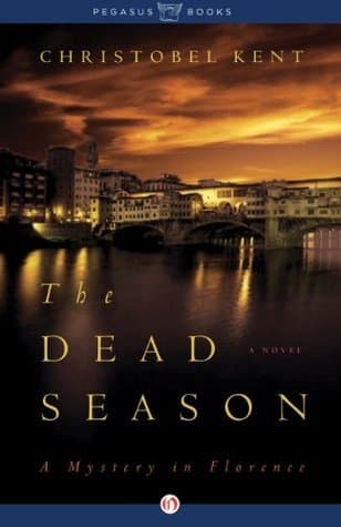 The Dead Season: A Mystery in Florence