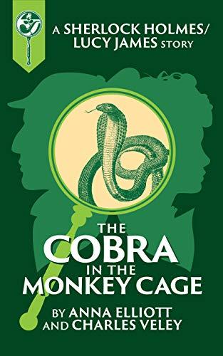 The Cobra in the Monkey Cage: A Sherlock and Lucy Short Story book cover