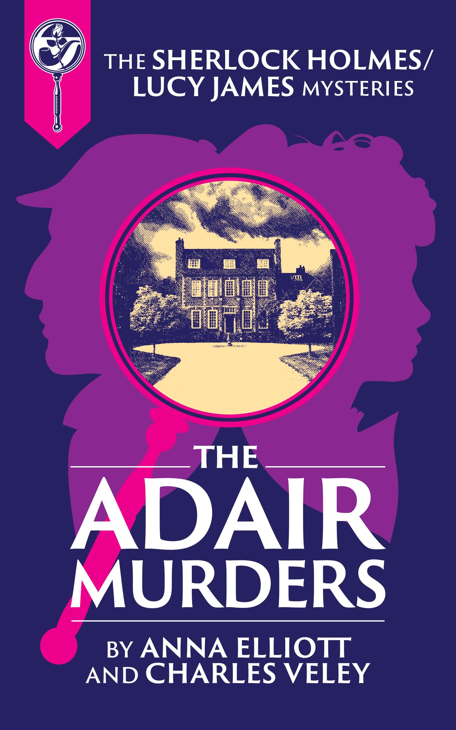 The Adair Murders: A Sherlock Holmes and Lucy James Mystery book cover