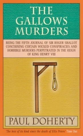 The Gallows Murders (Tudor Mysteries, Book 5): A gripping Tudor mystery of blackmail, treason and murder book cover