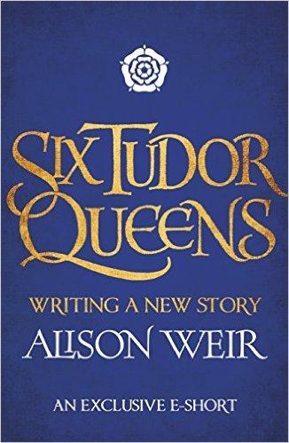 Six Tudor Queens: Writing a New Story book cover