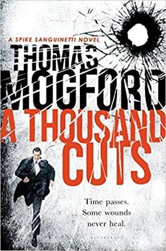 A Thousand Cuts: A Spike Sanguinetti Novel