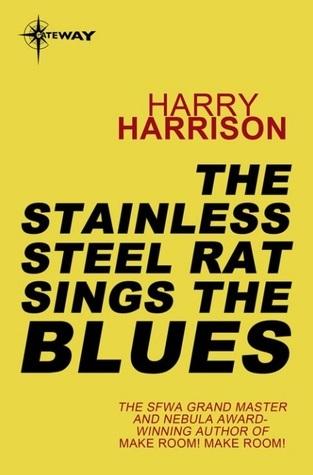 The Stainless Steel Rat Sings the Blues book cover