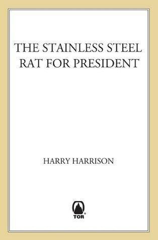 The Stainless Steel Rat for President book cover