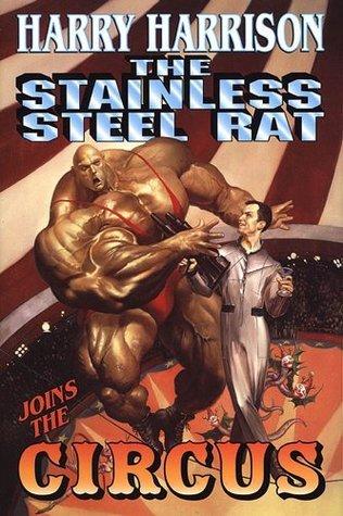 The Stainless Steel Rat Joins The Circus book cover