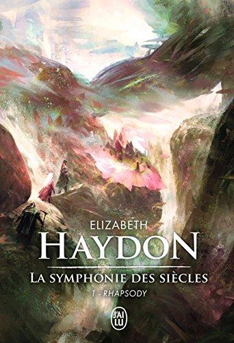 La symphonie des siècles - L'Intégrale 1 (Rhapsody) book cover