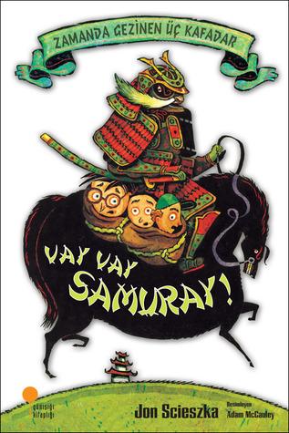 Vay Vay Samuray - Zamanda Gezinen Üç Kafadar book cover