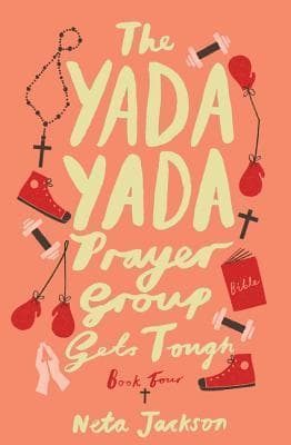 The Yada Yada Prayer Group Gets Tough book cover