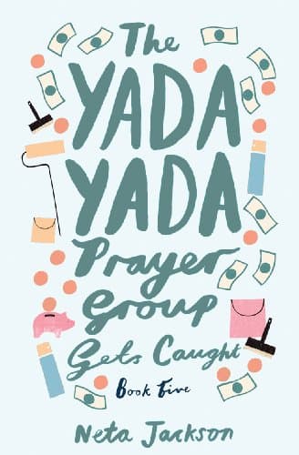 The Yada Yada Prayer Group Gets Caught book cover