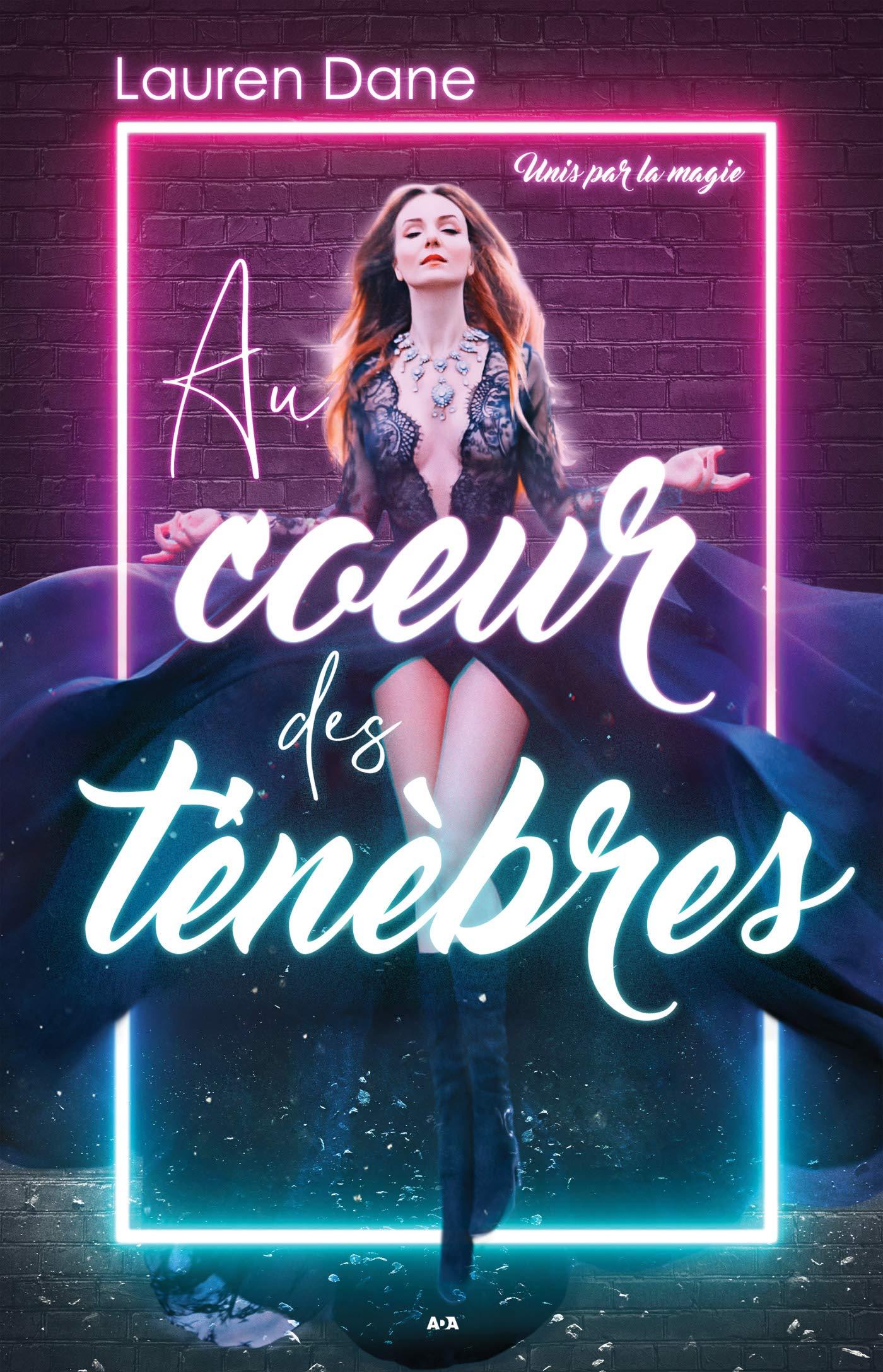 Au cœur des ténèbres (Unis par la magie t. 1) book cover