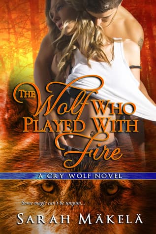 The Wolf Who Played With Fire