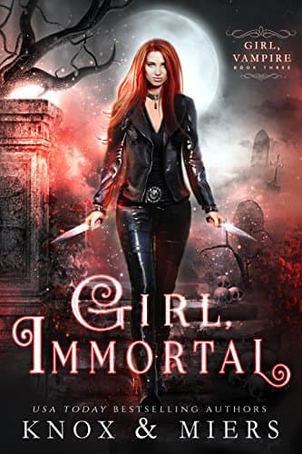 Girl, Immortal