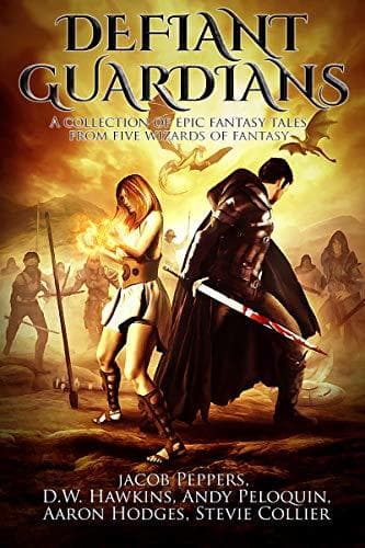 Defiant Guardians: A Collection of Epic Fantasy Tales from Five Wizards of Fantasy book cover