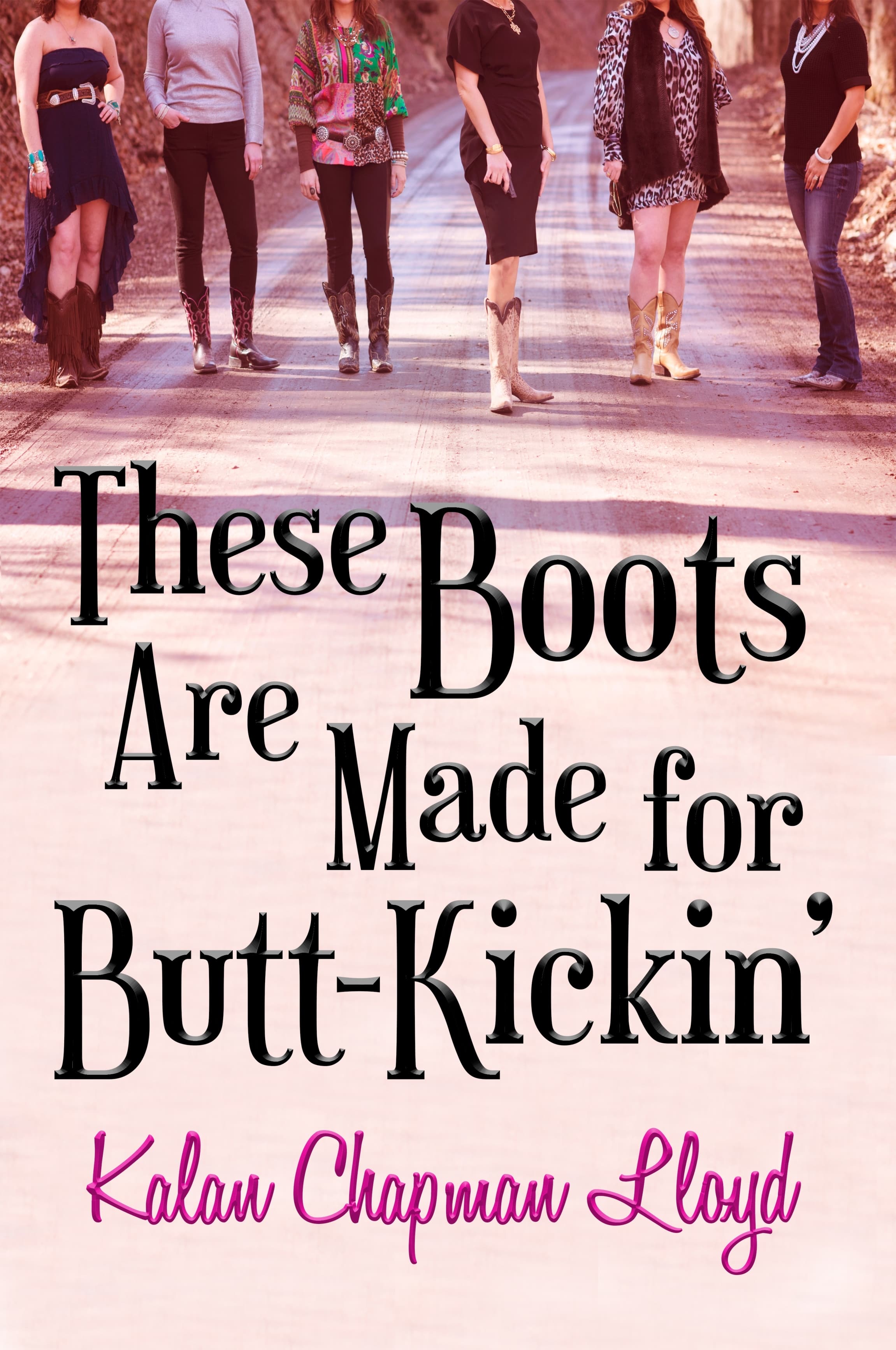 These Boots Are Made for Butt-Kickin'