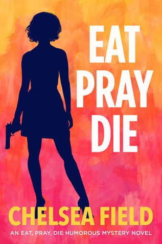 Eat, Pray, Die