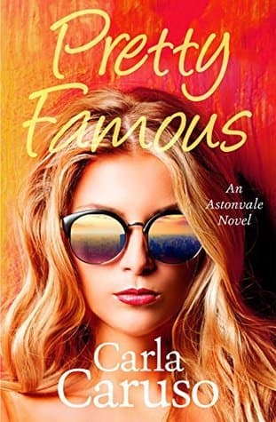 Pretty Famous: an Astonvale novel