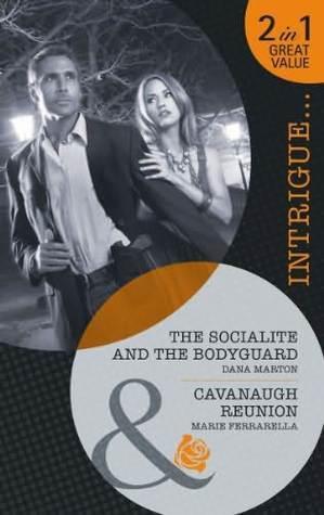 The Socialite and the Bodyguard / Cavanaugh Reunion book cover