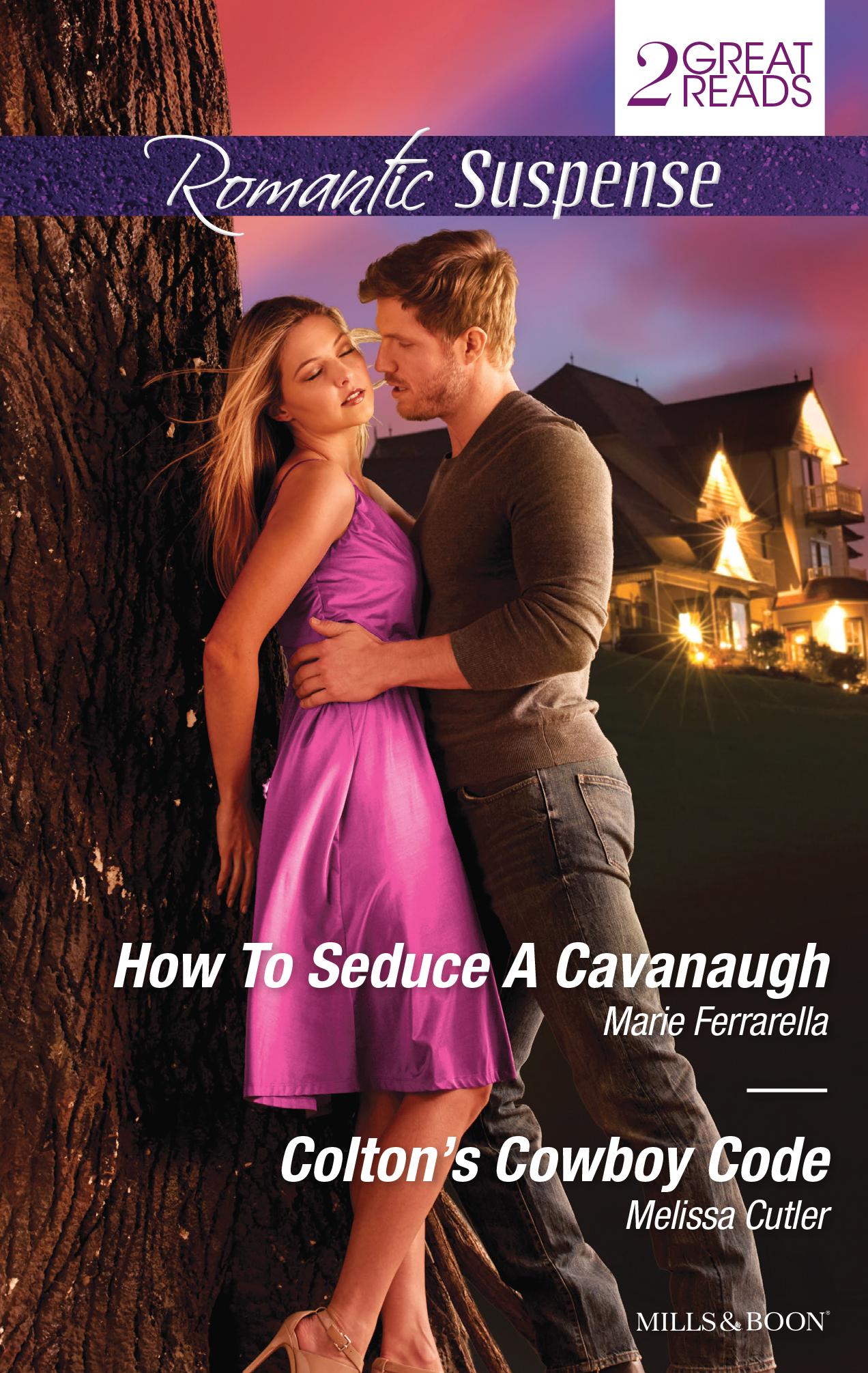 How to Seduce a Cavanaugh / Colton's Cowboy Code