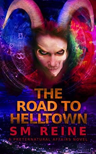 The Road to Helltown: An Urban Fantasy Thriller book cover