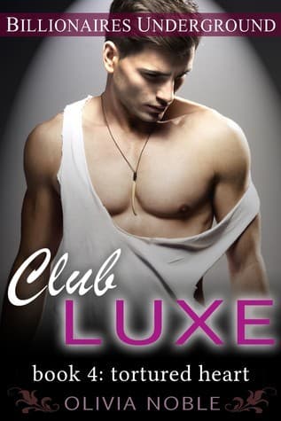 Club Luxe 4: Tortured Heart