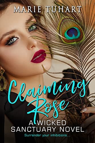 Claiming Rose: A Wicked Sanctuary Novella