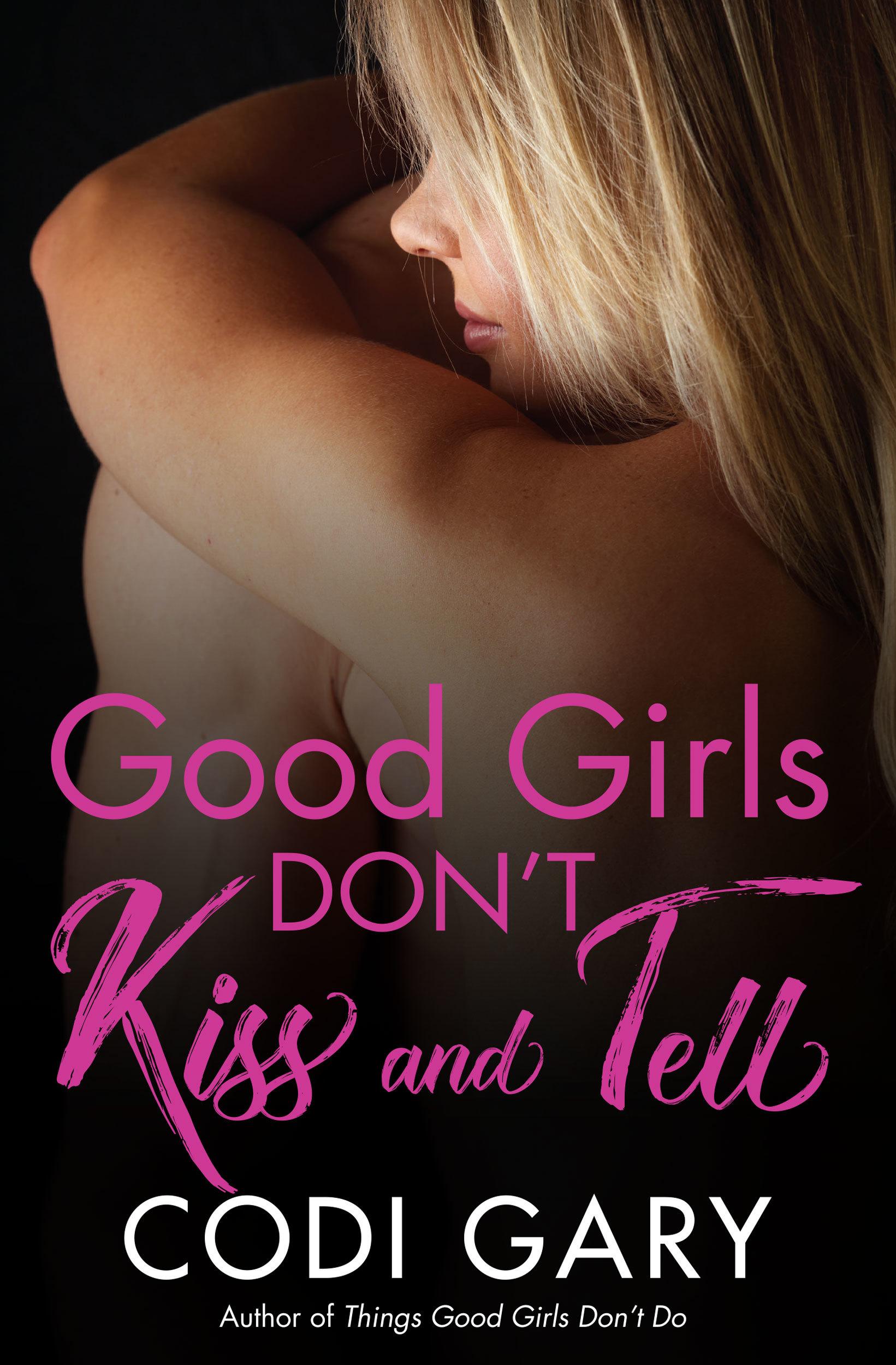 Good Girls Don't Kiss and Tell book cover