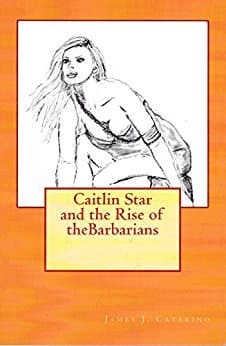 Caitlin Star and the Rise of the Barbarians