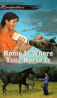 Home Is Where Your Horse Is book cover