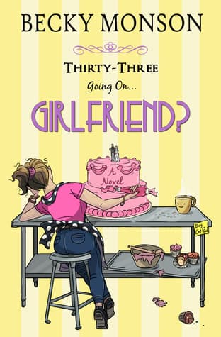 Thirty-Three Going on Girlfriend