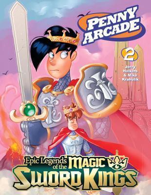 Penny Arcade Volume 2: Epic Legends of the Magic Sword Kings book cover