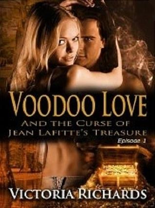 Voodoo Love and the Curse of Jean Lafitte's Treasure: Episode 1 book cover