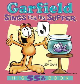 Garfield Sings for His Supper: His 55th Book