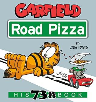 Garfield Road Pizza: His 73rd Book