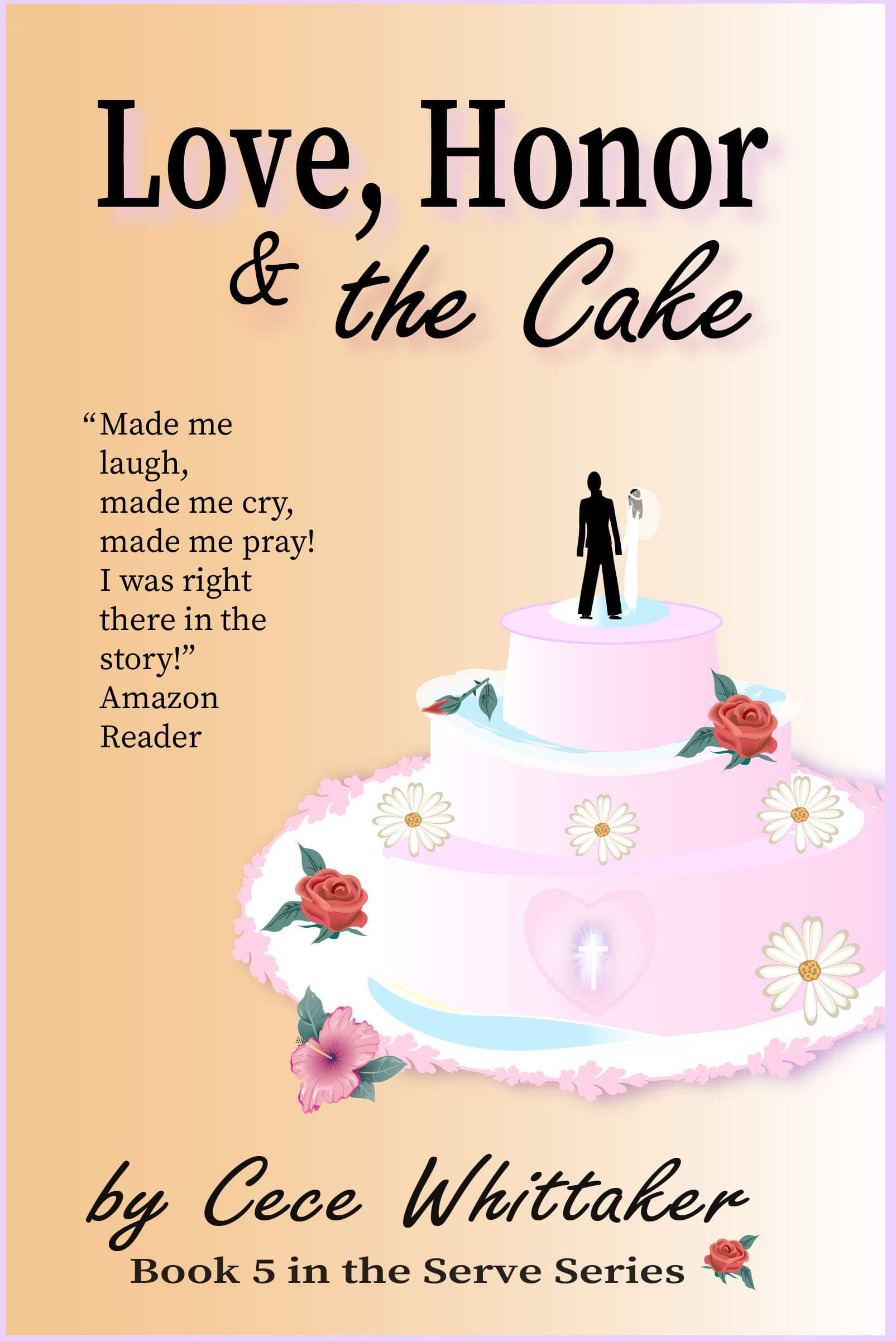 Love, Honor & the Cake book cover