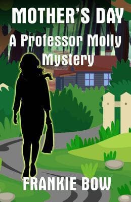 Mother's Day: A Professor Molly Mystery