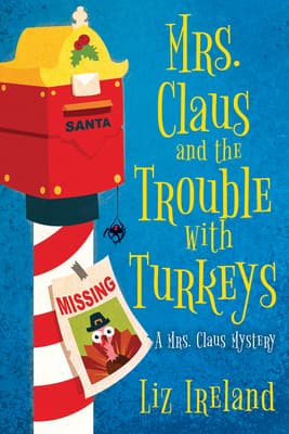 Mrs. Claus and the Trouble with Turkeys book cover