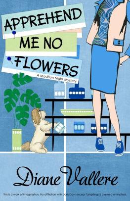 Apprehend Me No Flowers book cover