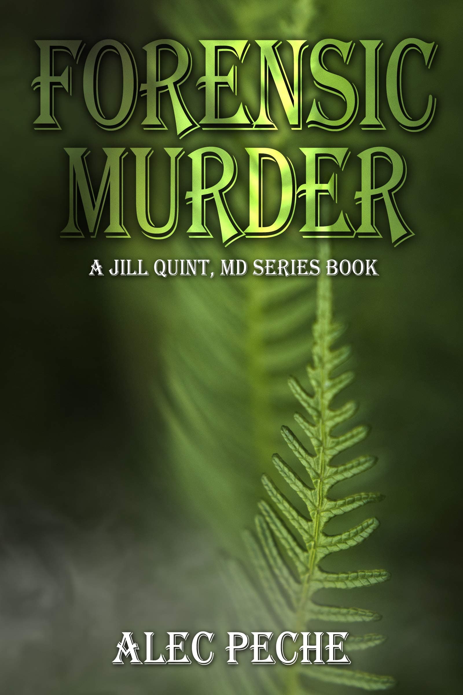 Forensic Murder: A Jill Quint, MD Series Mystery