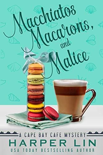 Macchiatos, Macarons, and Malice book cover